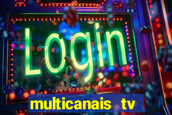 multicanais tv online ao vivo